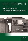eBook: Meine Zeit als Dampflokomotivführer