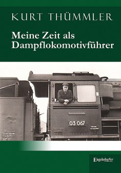 eBook: Meine Zeit als Dampflokomotivführer