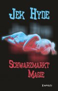 eBook: Schwarzmarkt Magie