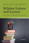eBook: 50 Jahre Lehren und Lernen