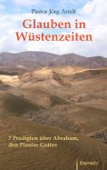 ebook: Glauben in Wüstenzeiten