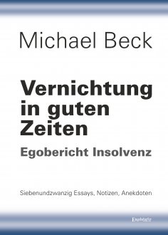eBook: Vernichtung in guten Zeiten