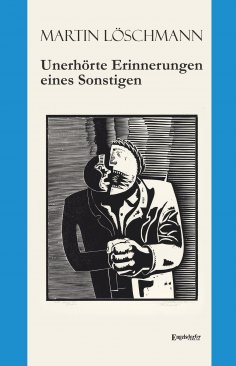 eBook: Unerhörte Erinnerungen eines Sonstigen
