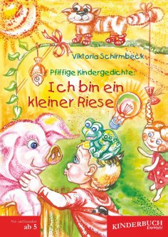 eBook: Pfiffige Kindergedichte: Ich bin ein kleiner Riese