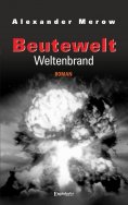 ebook: Beutewelt VII: Weltenbrand