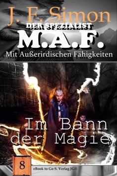 eBook: Im Bann der Magie (Der Spezialist M.A.F.  8)