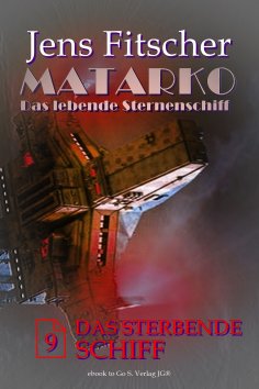 eBook: Das sterbende Schiff (MATARKO 9)