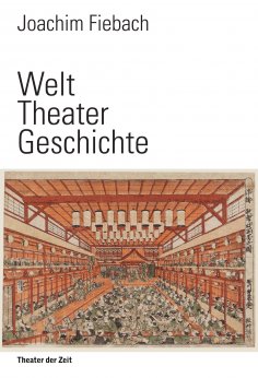 ebook: Welt Theater Geschichte