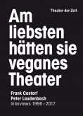 eBook: Am liebsten hätten sie veganes Theater