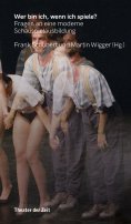 ebook: Wer bin ich, wenn ich spiele?