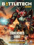 ebook: BattleTech Legenden 10 - Tödliches Erbe
