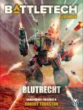 ebook: BattleTech Legenden 14 - Blutrecht