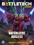 ebook: BattleTech Legenden 17 - Natürliche Auslese