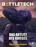 ebook: BattleTech Legenden 18 - Das Antlitz des Krieges