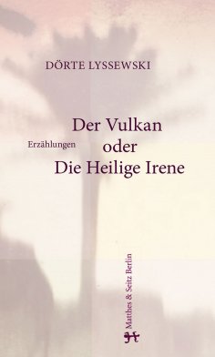 eBook: Der Vulkan oder Die Heilige Irene