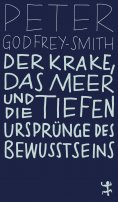 eBook: Der Krake, das Meer und die tiefen Ursprünge des Bewusstseins