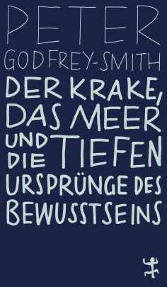 eBook: Der Krake, das Meer und die tiefen Ursprünge des Bewusstseins