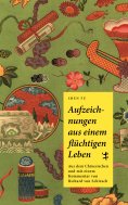 eBook: Aufzeichnungen aus einem flüchtigen Leben