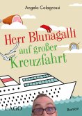 ebook: Herr Blunagalli auf großer Kreuzfahrt