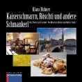 eBook: KAISERSCHMARRN, RÖSCHTI UND ANDERE SCHMANKERL