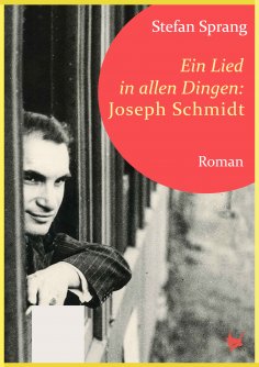 eBook: Ein Lied in allen Dingen – Joseph Schmidt