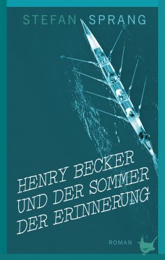 eBook: Henry Becker und der Sommer der Erinnerung
