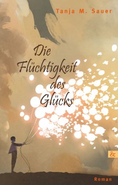 ebook: Die Flüchtigkeit des Glücks