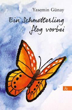 eBook: Ein Schmetterling flog vorbei