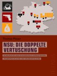 eBook: NSU: Die doppelte Vertuschung (Telepolis)