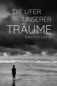ebook: Die Ufer unserer Träume