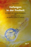 eBook: Gefangen in der Freiheit