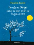 eBook: Die schönen Dinge siehst du nur, wenn du langsam gehst