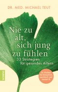 ebook: Nie zu alt, sich jung zu fühlen