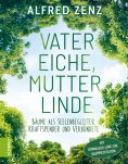 eBook: Vater Eiche, Mutter Linde