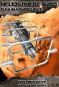 eBook: Heliosphere 2265 - Das Marsprojekt 5: Der Prototyp (Science Fiction)