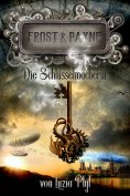 eBook: Frost & Payne - Band 1: Die Schlüsselmacherin (Steampunk)