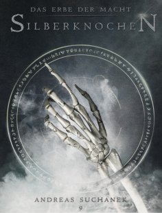 eBook: Das Erbe der Macht - Band 9: Silberknochen (Urban Fantasy)