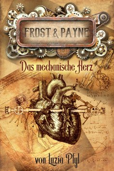 ebook: Frost & Payne - Band 12: Das mechanische Herz