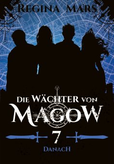 eBook: Die Wächter von Magow - Band 7: Danach