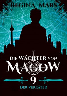 eBook: Die Wächter von Magow - Band 9: Der Verräter