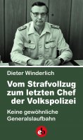 eBook: Vom Strafvollzug zum letzten Chef der Volkspolizei