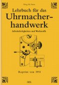 eBook: Lehrbuch für das Uhrmacherhandwerk - Band 1