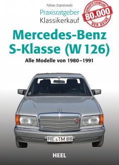 ebook: Praxisratgeber Klassikerkauf Mercedes-Benz S-Klasse (W 126)