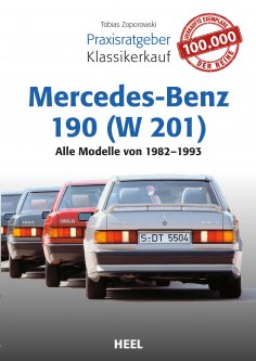 ebook: Praxisratgeber Klassikerkauf Mercedes-Benz 190 (W 201)