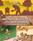 eBook: Bienen züchten in der Stadt