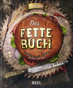 ebook: Das Fette Buch | Burger, Bier & Fritten