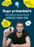 eBook: Hugo präsentiert 300 g unnützes Wissen für dein Nonsens-Know-How