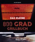 eBook: Das kleine 800 Grad Grillbuch