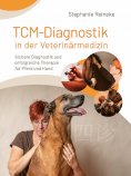 ebook: TCM-Diagnostik in der Veterinärmedizin