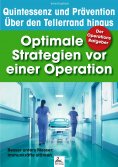 ebook: Der Operations Ratgeber: Optimale Strategien vor einer Operation